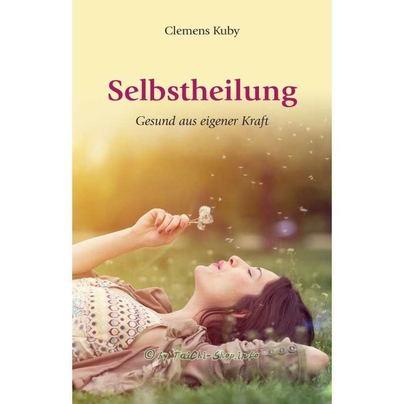 Buch: Selbstheilung - gesund aus eigener Kraft / <b>Clemens Kuby</b> - Buch-Selbstheilung-gesund-aus-eigener-Kraft-Clemens-Kuby