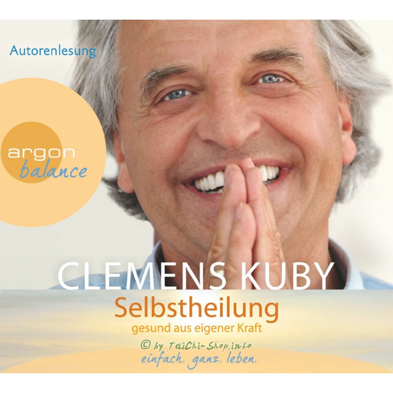 Hörbuch - <b>Clemens Kuby</b>: Selbstheilung - Gesund aus eigener Kraft - Hoerbuch-Clemens-Kuby-Selbstheilung-Gesund-aus-eigener-Kraft