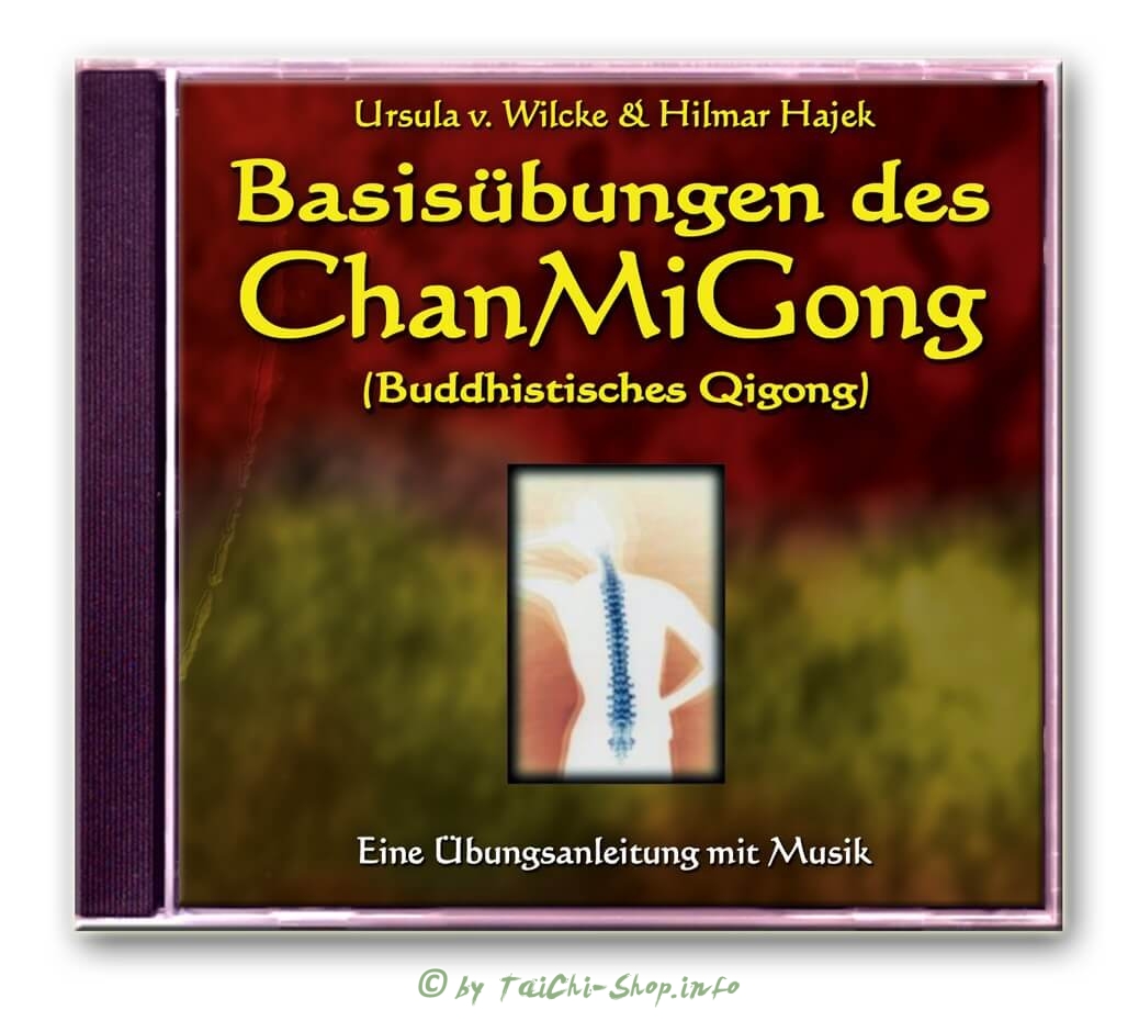 Basisübungen des ChanMiGong: Eine Übungsanleitung mit Musik