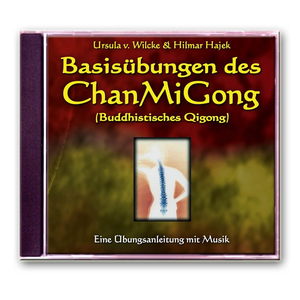 Basisbungen des ChanMiGong: Eine bungsanleitung mit Musik