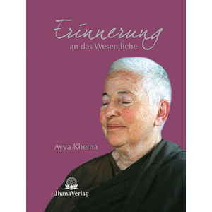 Buch: Ayya Khema / Erinnerung an das Wesentliche Buch: Ayya Khema / Erinnerung an das Wesentliche