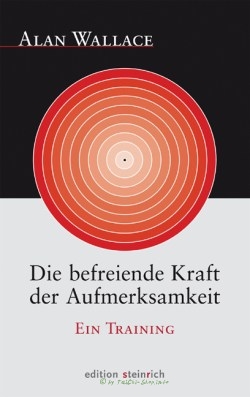Buch: B. Alan Wallace / Die befreiende Kraft der Aufmerksamkeit