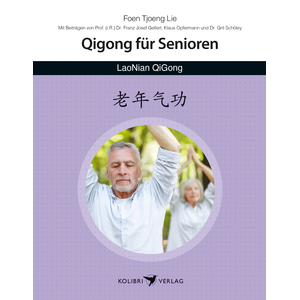 Buch: Foen Tjoeng Lie: Qigong fr Senioren - LaoNian Qigong