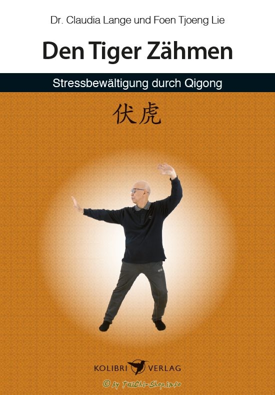 Buch: Den Tiger Zähmen - Stressbewältigung durch Qigong