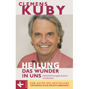 Buch: Heilung das Wunder in uns / Clemens Kuby