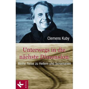 Buch: Unterwegs in die nchste Dimension / Clemens Kuby