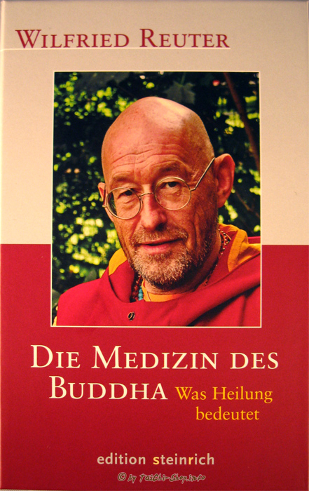 Buch: Die Medizin des Buddha: Was Heilung bedeutet
