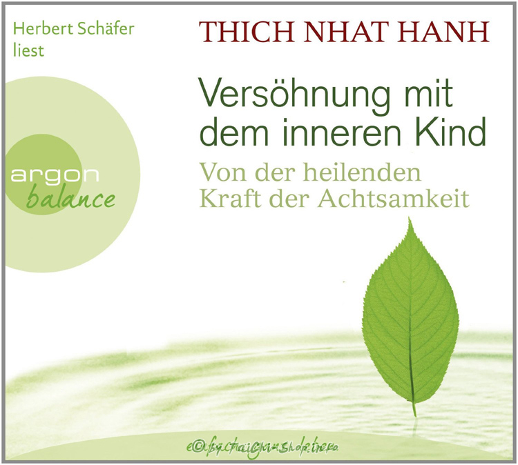 Hörbuch - Thich Nhat Hanh: Versöhnung mit dem inneren Kind