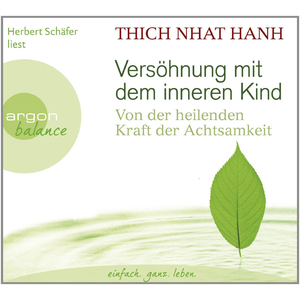  Hrbuch - Thich Nhat Hanh: Vershnung mit dem inneren Kind