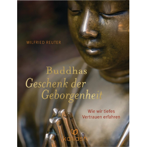 Buch: Wilfried Reuter / Buddhas Geschenk der Geborgenheit Buch: Wilfried Reuter / Buddhas Geschenk der Geborgenheit