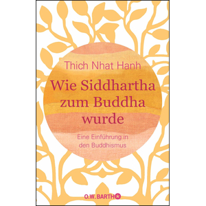 Buch: Thich Nhat Hanh: Wie Siddhartha zum Buddha wurde