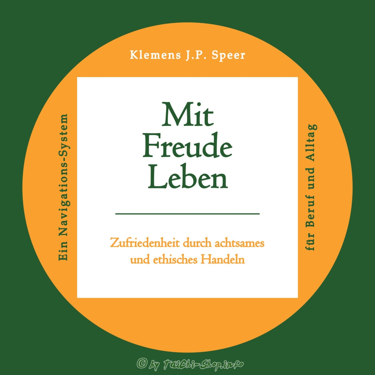 Buch: Klemens Speer / Mit Freude leben: Zufriedenheit durch achtsames und ethisches Handeln