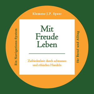 Buch: Klemens Speer / Mit Freude leben: Zufriedenheit...