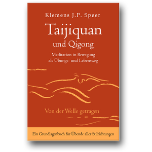 Buch: Klemens Speer / Taijiquan und Qigong: Meditation in Bewegung als Übungs- und Lebensweg Buch: Klemens Speer / Taijiquan und Qigong: Meditation in...