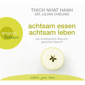 Hrbuch - Thich Nhat Hanh: Achtsam essen, achtsam leben