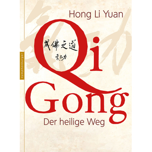 Buch: Hong Li Yuan - Qi Gong. Der heilige Weg