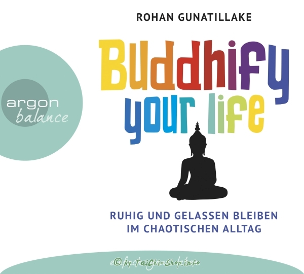 Hörbuch - Rohan Gunatillake: Buddhify your life