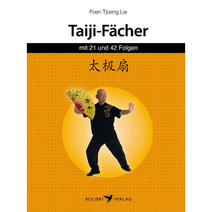 Buch: Taiji-Fächer mit 21 und 42 Folgen / Foen Tjoeng Lie Buch: Taiji-Fächer mit 21 und 42 Folgen / Foen Tjoeng Lie
