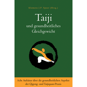 Buch: Klemens Speer / Taiji und gesundheitliches Gleichgewicht Buch: Klemens Speer / Taiji und gesundheitliches...