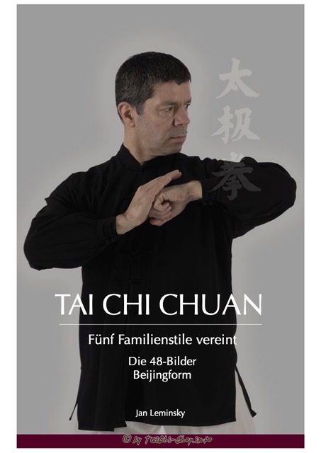 Buch: Tai Chi Chuan - 48-Bilder-Beijingform - Fünf Familienstile vereint / Jan Leminsky