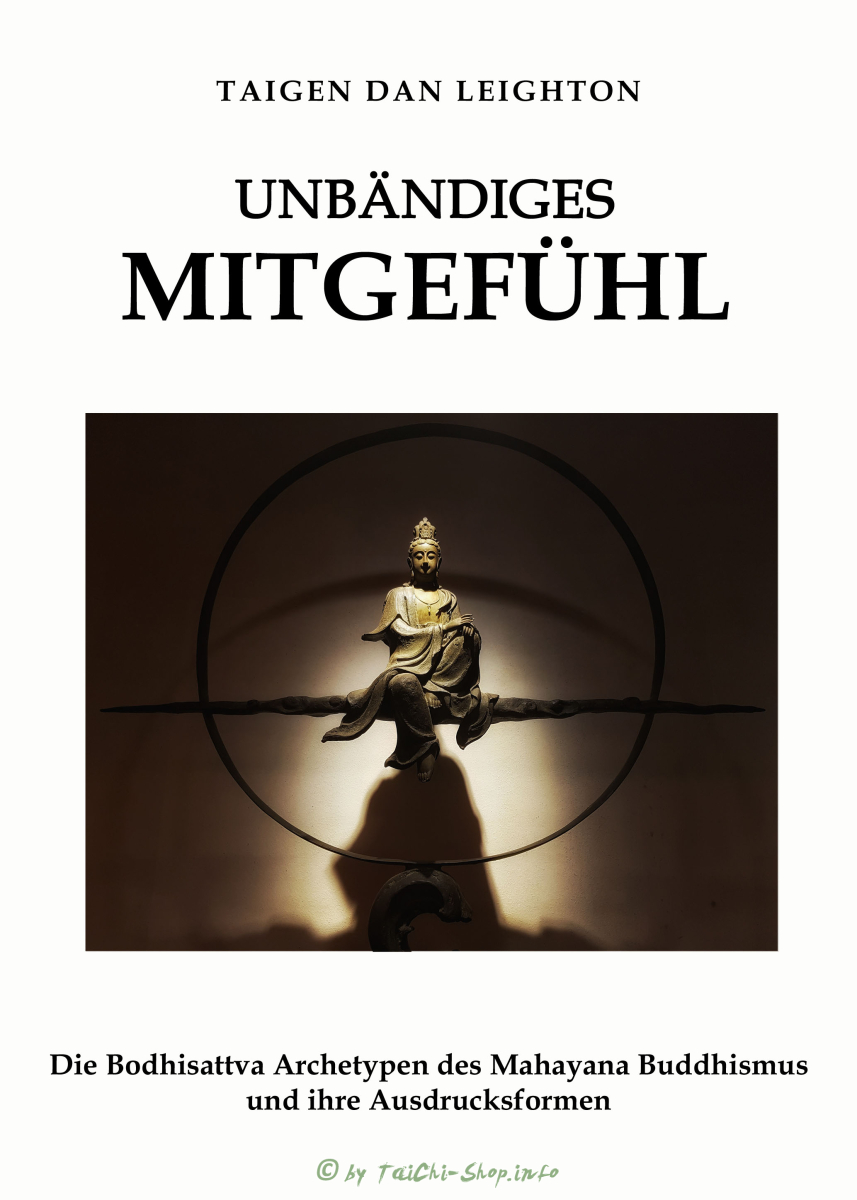 Buch: Unbändiges Mitgefühl: Moderne Ausdrucksformen klassischer Bodhisattva-Archetypen des Mahayana-Buddhismus / Taigen Dan Leighton