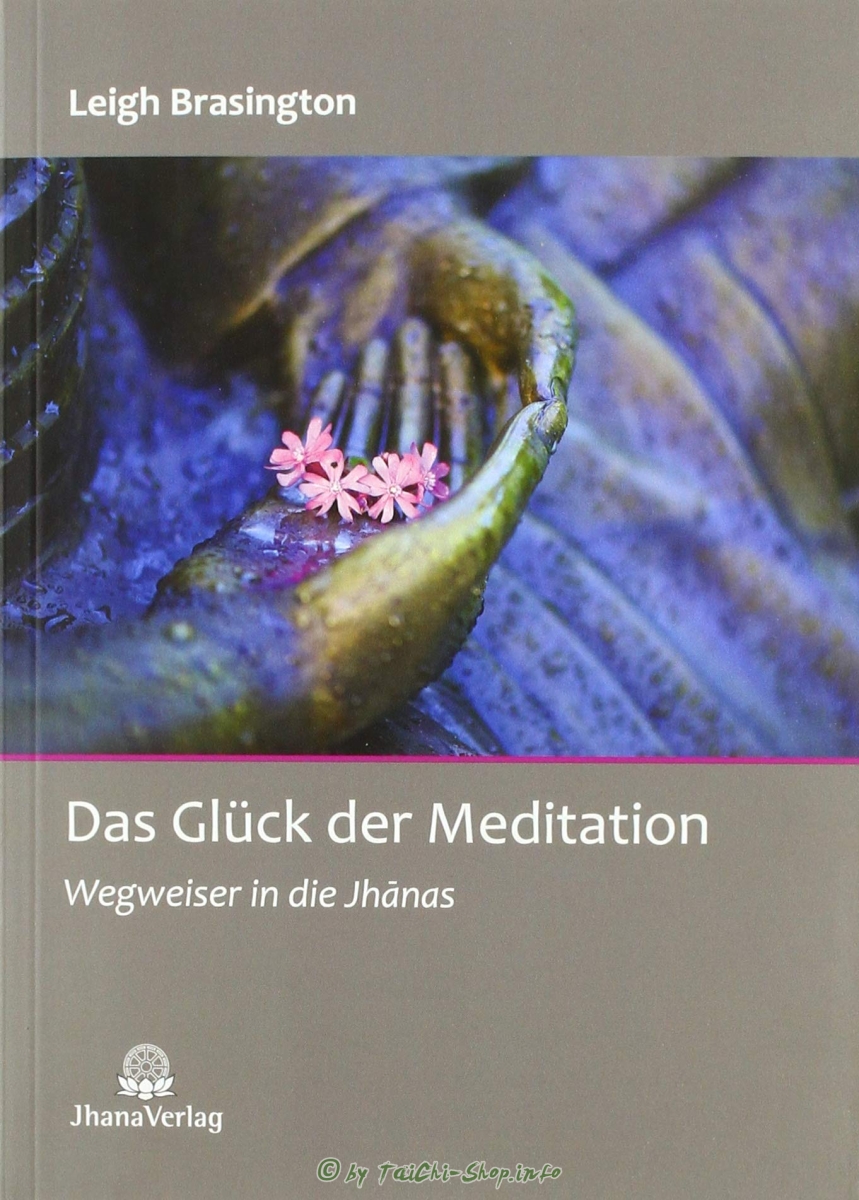 Buch: Leigh Brasington - Das Glück der Meditation - Wegweiser in die Jhanas