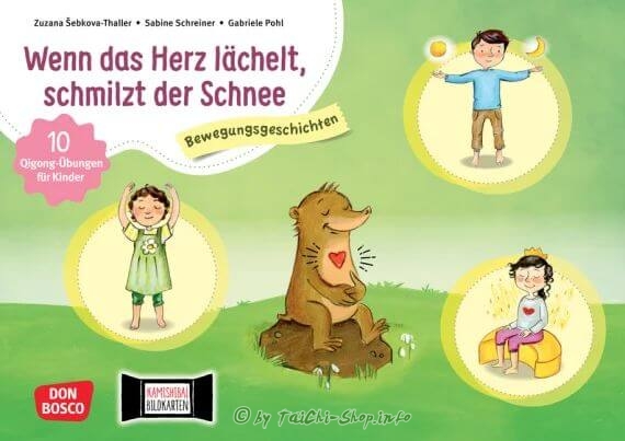 Wenn das Herz lächelt, schmilzt der Schnee / 10 Qigong-Übungen für Kinder