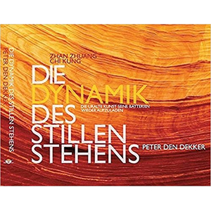 Buch: Die Dynamik des Stillen Stehens / Peter den Dekker