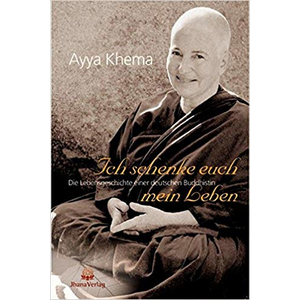 Buch: Ayya Khema / Ich schenke euch mein Leben Buch: Ayya Khema / Ich schenke euch mein Leben