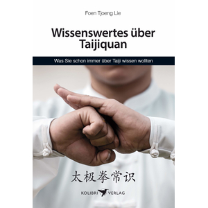 Buch: Foen Tjoeng Lie: Wissenswertes über Taijiquan Buch: Foen Tjoeng Lie: Wissenswertes über Taijiquan